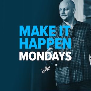 Make it Happen Mondays