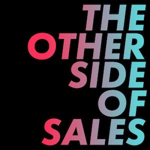 The Other Side of Sales